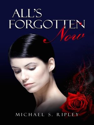 cover image of All's Forgotten Now